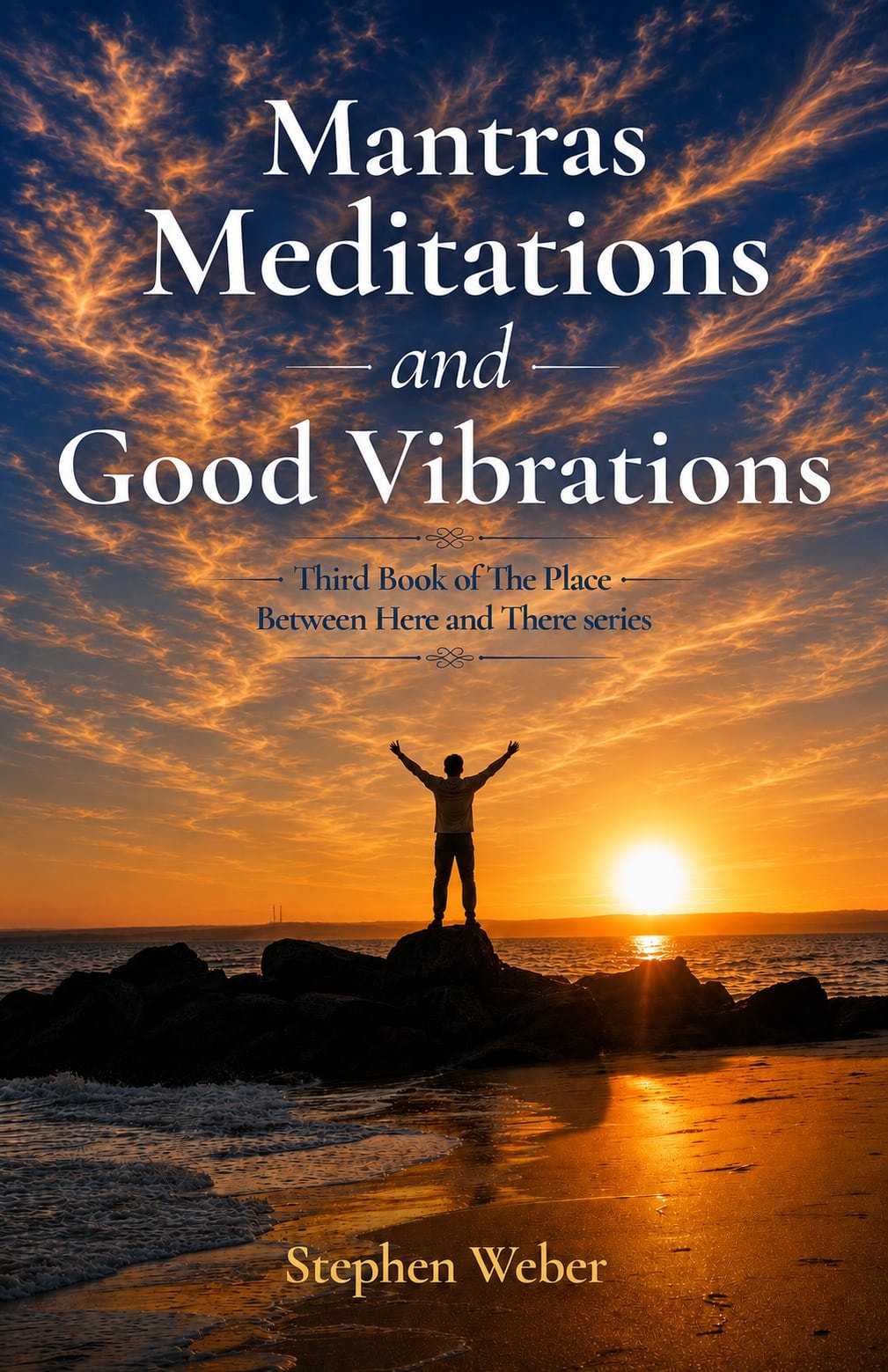 Mantras, Meditations and Good Vibrations — Book Three